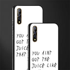 ain't got the juice white edition glass case for vivo z1x image-2