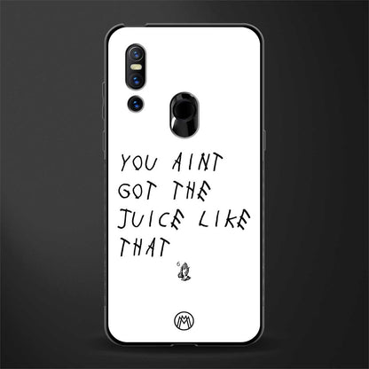ain't got the juice white edition glass case for vivo v15 image