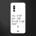 ain't got the juice white edition glass case for vivo v15 pro image