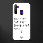 ain't got the juice white edition glass case for realme 5 image