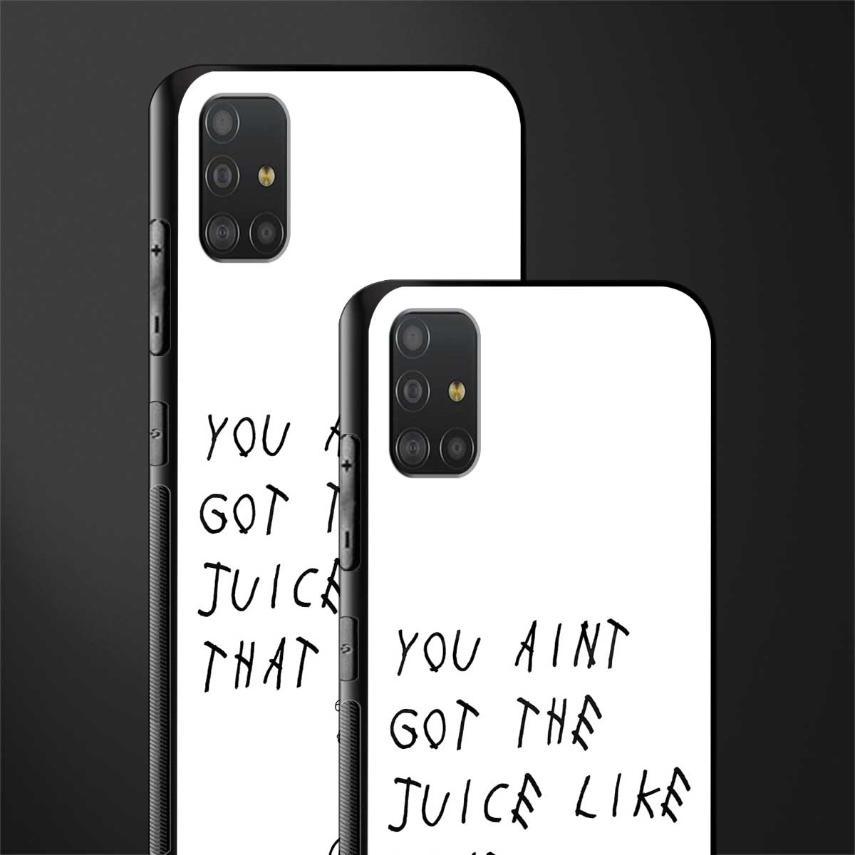 ain't got the juice white edition glass case for samsung galaxy a51 image-2