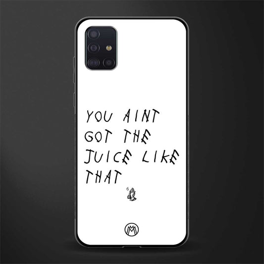 ain't got the juice white edition glass case for samsung galaxy a71 image