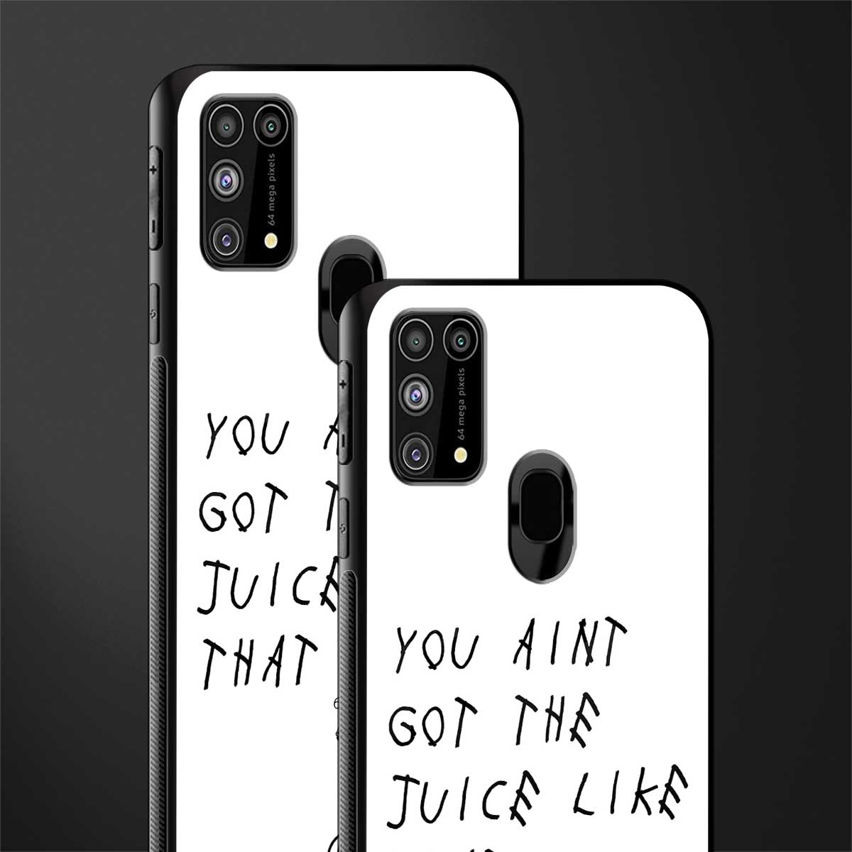 ain't got the juice white edition glass case for samsung galaxy m31 prime edition image-2