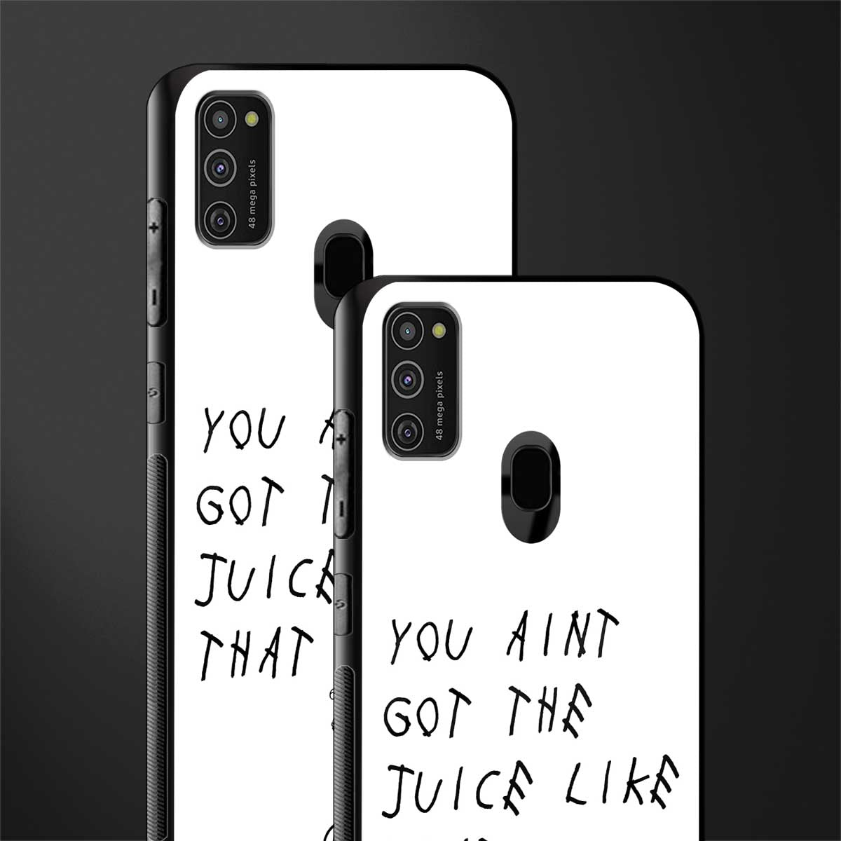 ain't got the juice white edition glass case for samsung galaxy m21 image-2