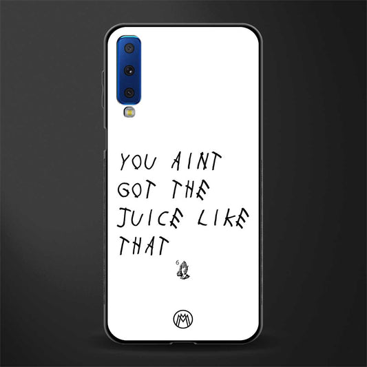 ain't got the juice white edition glass case for samsung galaxy a7 2018 image