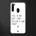 ain't got the juice white edition glass case for redmi note 8 image