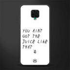ain't got the juice white edition glass case for poco m2 pro image
