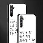 ain't got the juice white edition glass case for realme 6i image-2