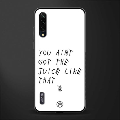 ain't got the juice white edition glass case for mi a3 redmi a3 image