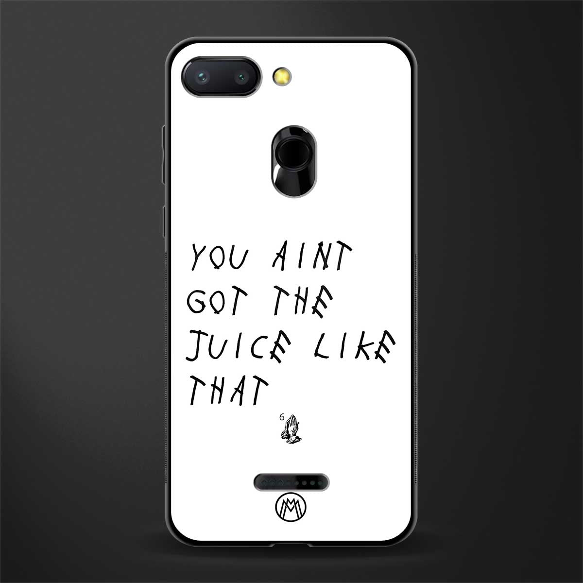ain't got the juice white edition glass case for redmi 6 image