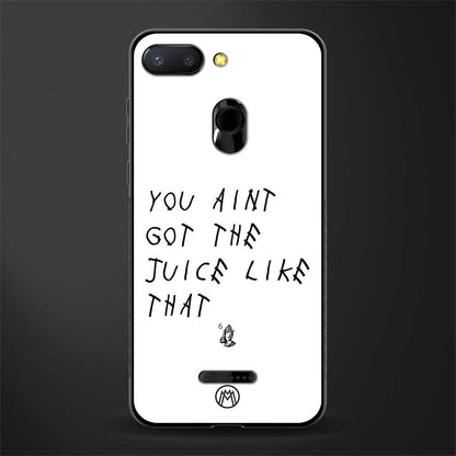 ain't got the juice white edition glass case for redmi 6 image