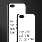 ain't got the juice white edition glass case for realme c1 image-2