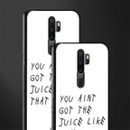 ain't got the juice white edition glass case for oppo a9 2020 image-2