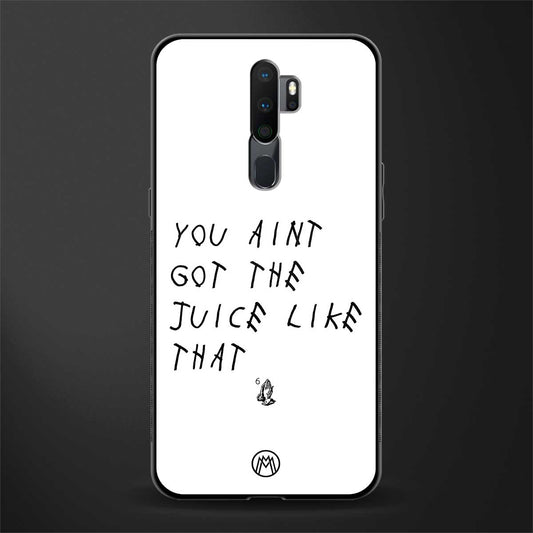ain't got the juice white edition glass case for oppo a9 2020 image