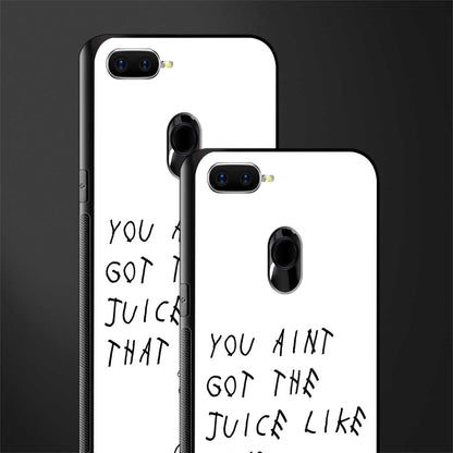 ain't got the juice white edition glass case for realme 2 pro image-2