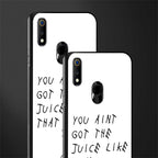 ain't got the juice white edition glass case for realme 3 pro image-2