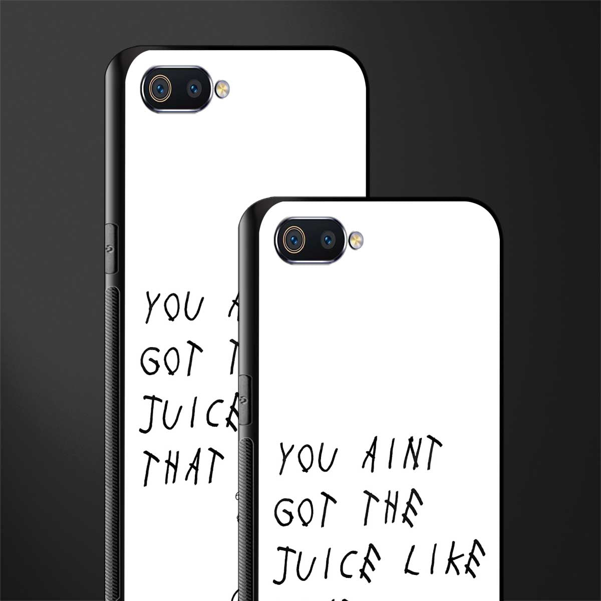 ain't got the juice white edition glass case for realme c2 image-2