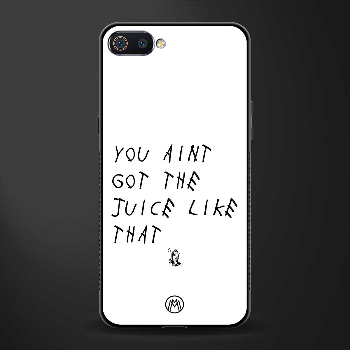 ain't got the juice white edition glass case for realme c2 image