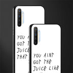 ain't got the juice white edition glass case for realme x2 image-2