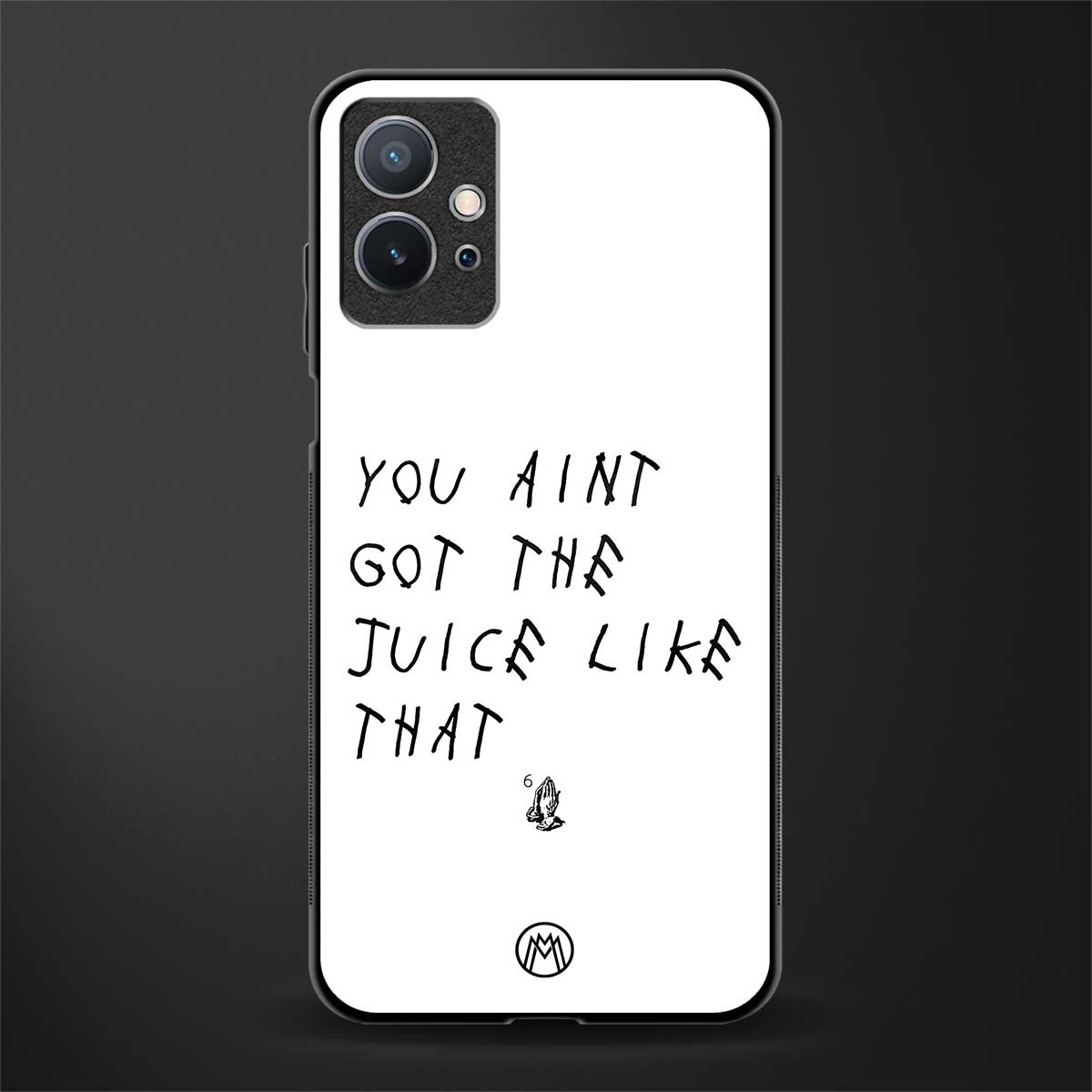 ain't got the juice white edition glass case for vivo t1 5g image