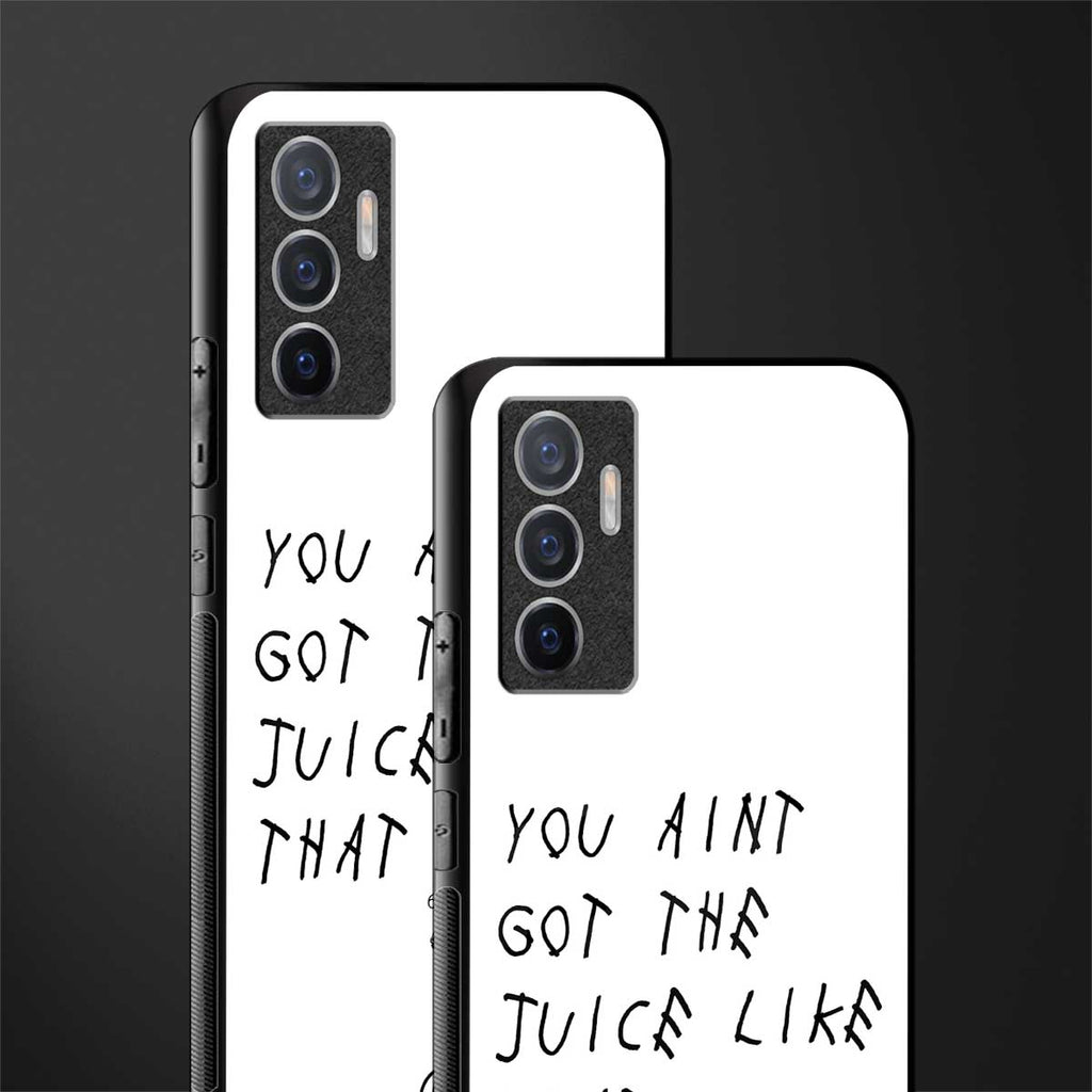 ain't got the juice white edition glass case for vivo v23e image-2