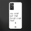 ain't got the juice white edition glass case for vivo v23e image