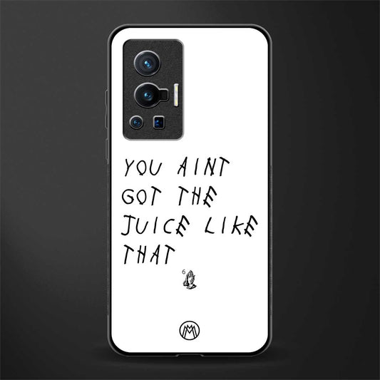 ain't got the juice white edition glass case for vivo x70 pro image