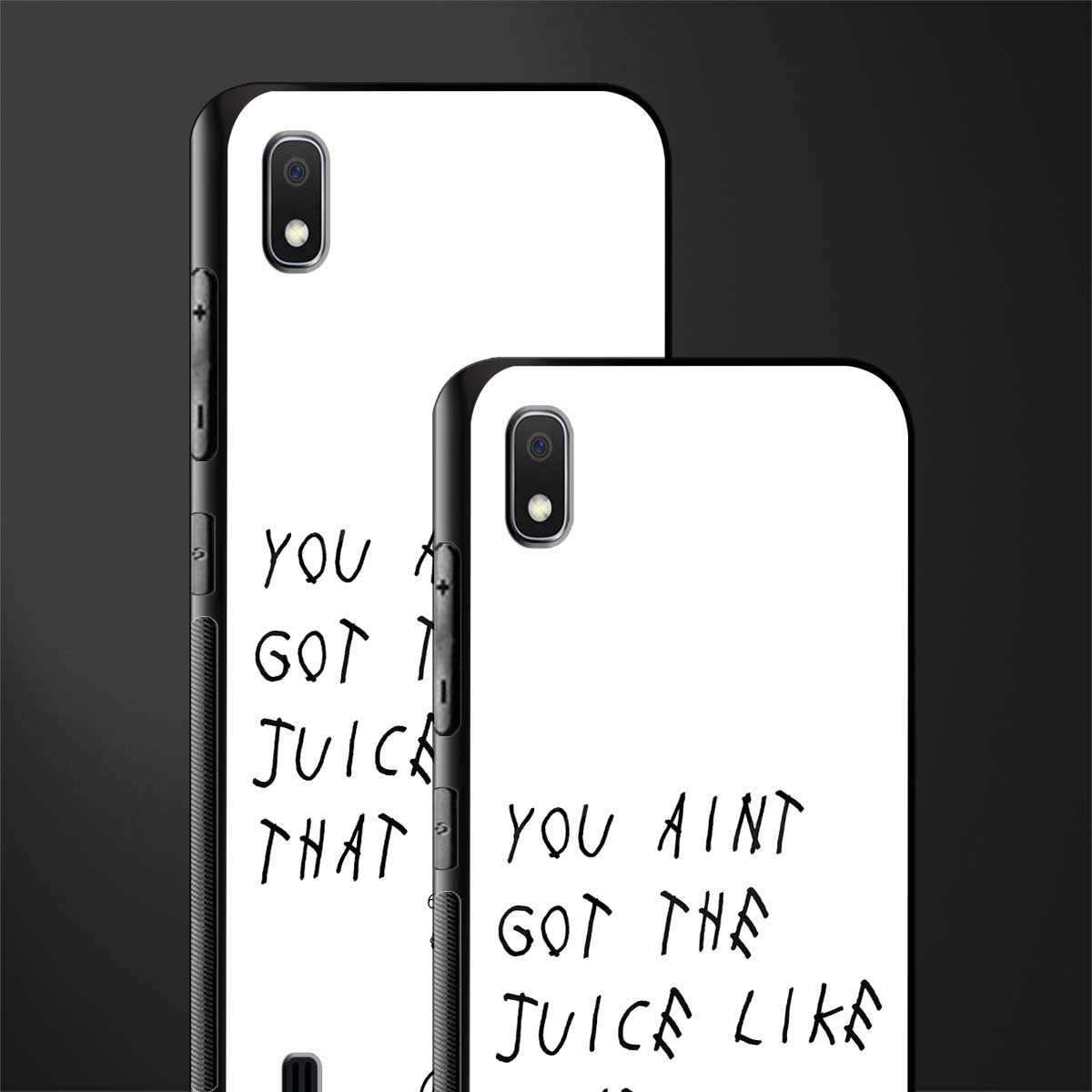 ain't got the juice white edition glass case for samsung galaxy a10 image-2