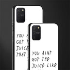 ain't got the juice white edition glass case for samsung galaxy s10 lite image-2