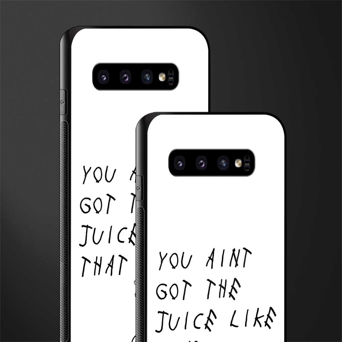 ain't got the juice white edition glass case for samsung galaxy s10 image-2