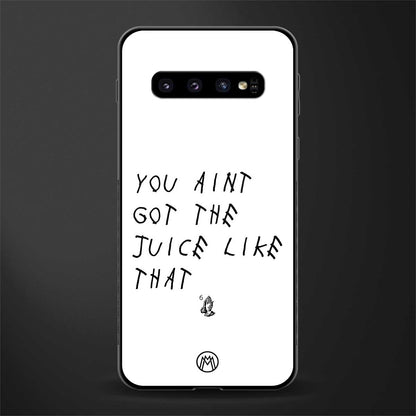 ain't got the juice white edition glass case for samsung galaxy s10 plus image