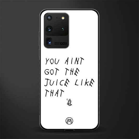ain't got the juice white edition glass case for samsung galaxy s20 ultra image