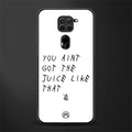 ain't got the juice white edition glass case for redmi note 9 image