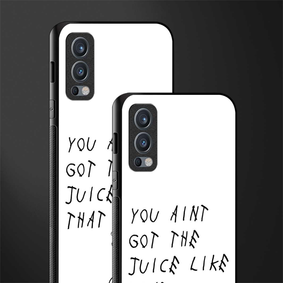 ain't got the juice white edition glass case for oneplus nord 2 5g image-2