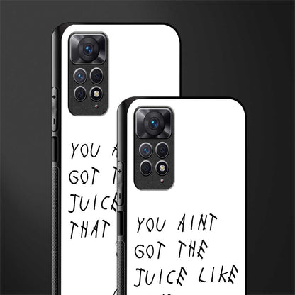 ain't got the juice white edition glass case for redmi note 11s image-2