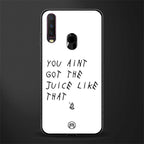 ain't got the juice white edition glass case for vivo y12 image