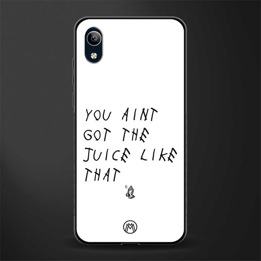ain't got the juice white edition glass case for vivo y90 image