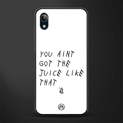 ain't got the juice white edition glass case for vivo y91i image