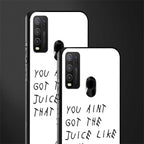 ain't got the juice white edition glass case for vivo y50 image-2
