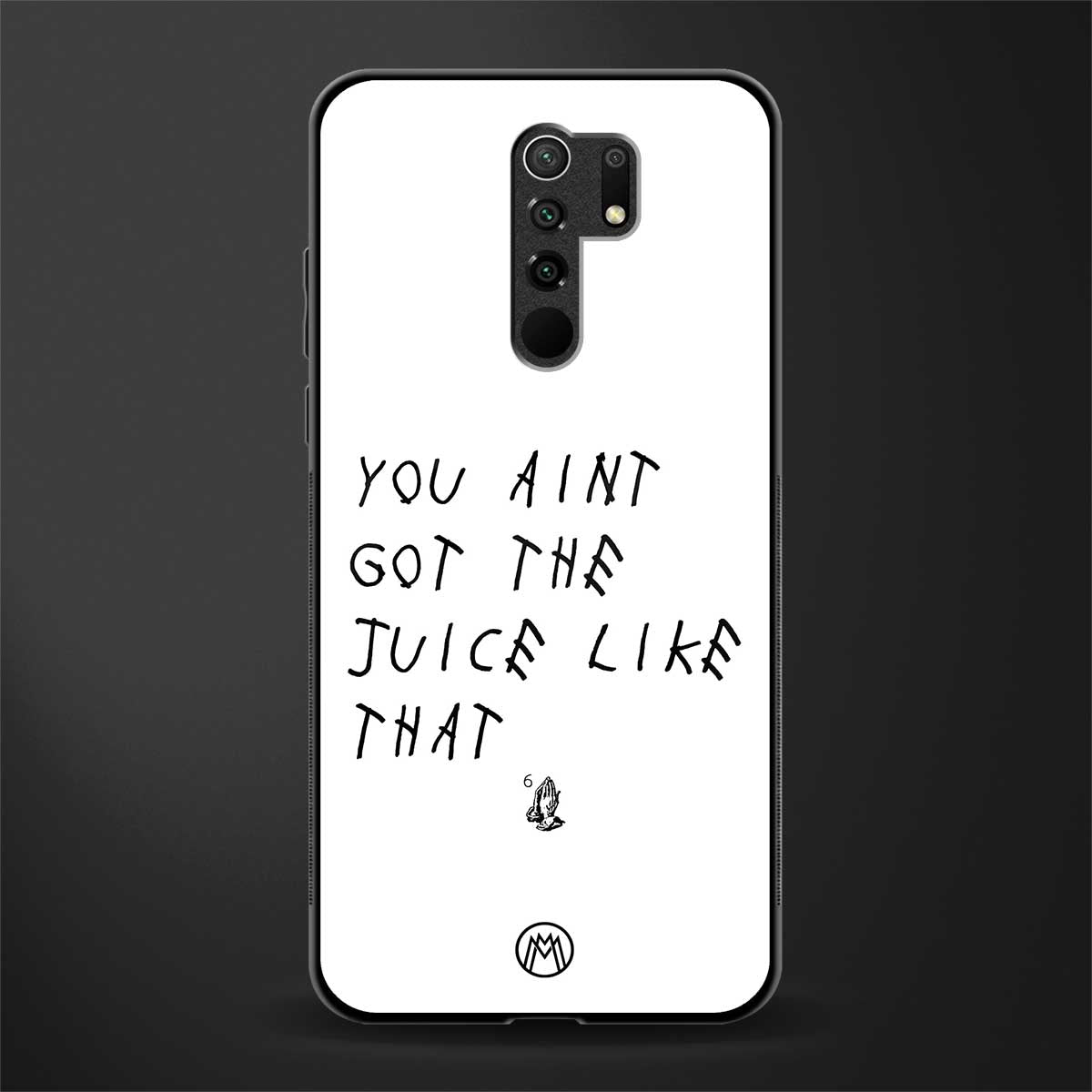 ain't got the juice white edition glass case for redmi 9 prime image