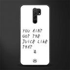 ain't got the juice white edition glass case for poco m2 image
