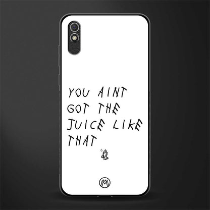 ain't got the juice white edition glass case for redmi 9a image