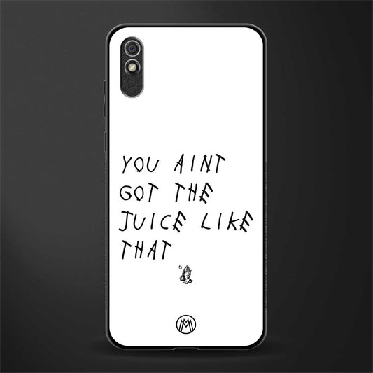 ain't got the juice white edition glass case for redmi 9a image