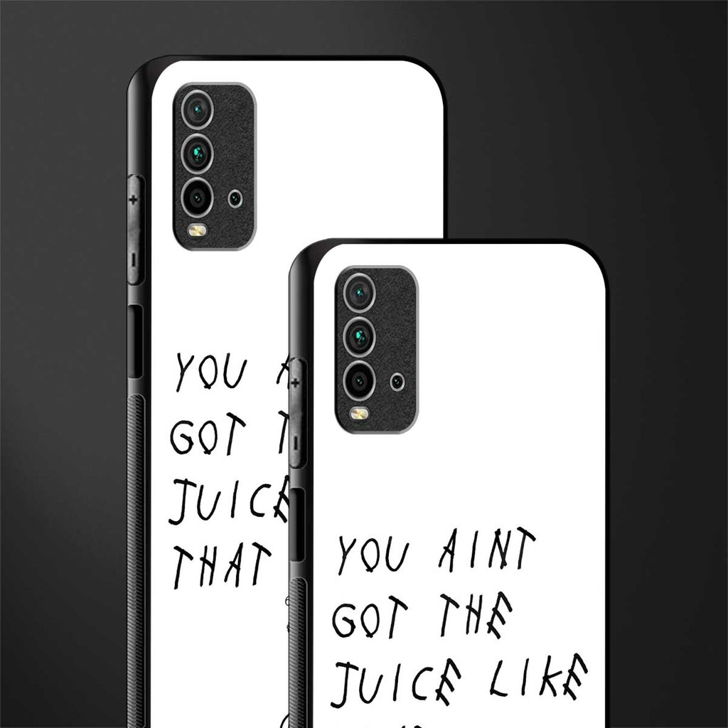ain't got the juice white edition glass case for redmi 9 power image-2
