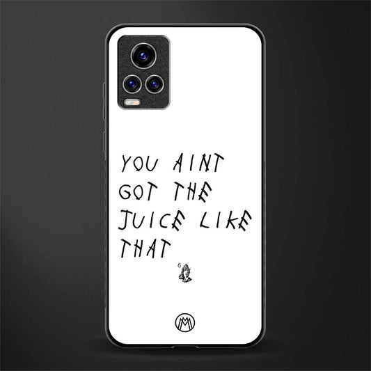 ain't got the juice white edition glass case for vivo v20 pro image