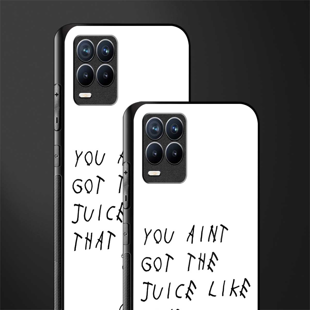 ain't got the juice white edition glass case for realme 8 pro image-2