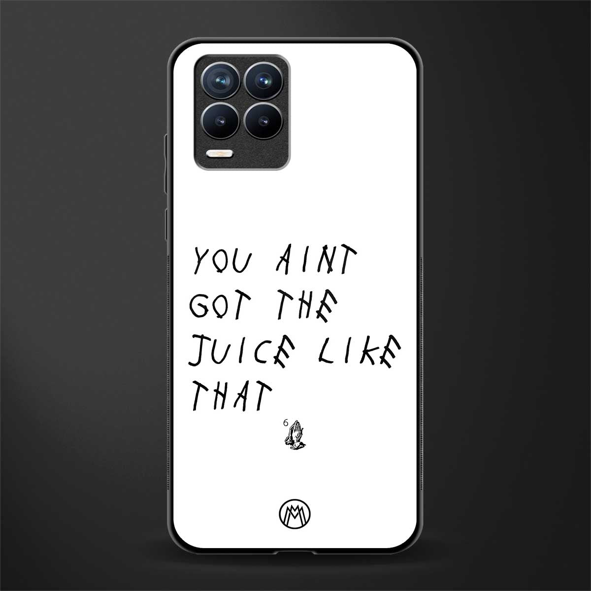 ain't got the juice white edition glass case for realme 8 pro image
