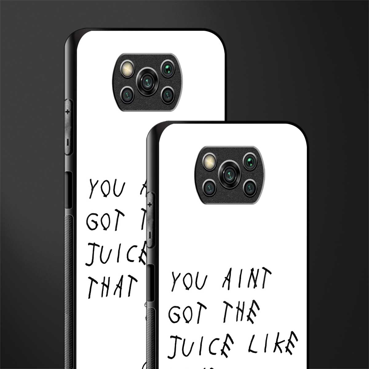 ain't got the juice white edition glass case for poco x3 image-2