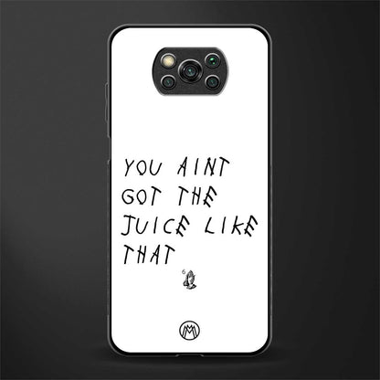 ain't got the juice white edition glass case for poco x3 image