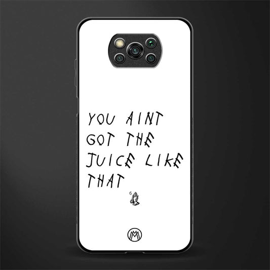 ain't got the juice white edition glass case for poco x3 image